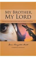 My Brother, My Lord: A Journey with James and Jesus from the Temple to the Tomb.