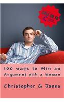 100 ways to win an argument with a woman