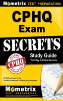 Cphq Exam Secrets Study Guide