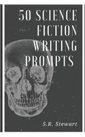 50 Science Fiction Writing Prompts