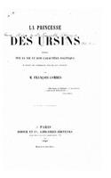 princesse des Ursins, essai sur sa vie et son caractère politique d'après de nombreux documents inédits