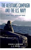 The Aleutians Campaign and the U.S. Navy