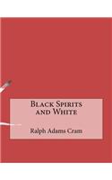 Black Spirits and White