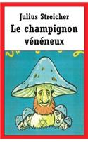 Le champignon vénéneux