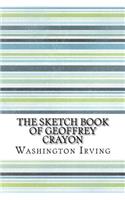 The Sketch Book of Geoffrey Crayon