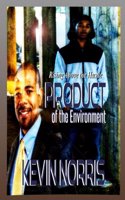 Product of the Environment