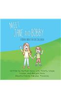 Meet Jane and Bobby