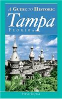 Guide to Historic Tampa