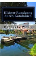 Kleiner Rundgang Durch Katalonien
