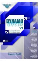 DYNAMO Diaries - Volume 2: Success Secrets of 21 Shining Stars(2 Dynamo Diaries)