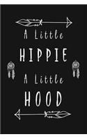 A Little Hippie A Little Hood