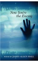 Now You're the Enemy