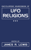 Encyclopedic Sourcebook of UFO Religions