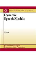 Dynamic Speech Models