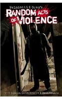 Random Acts of Violence