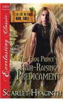 The Frog Prince's Hair-Raising Predicament [A Tail Like No Other: Book Three] (Siren Publishing Everlasting Classic Manlove)