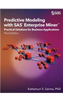 Predictive Modeling with SAS Enterprise Miner: Practical Solutions for Business Applications, Third Edition