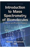 Introduction to Mass Spectrometry of Biomolecules