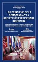 PRINCIPIOS DE LA DEMOCRACIA Y LA REELECCION PRESIDENCIAL INDEFINIDA. Pronunciamientos de la Corte Interamericana de Derechos Humanos y de la Comisión de Venecia