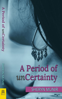 Period of Uncertainty