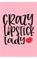 Crazy Lipstick Lady