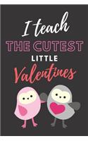I Teach the Cutest Little Valentines