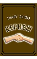 Diary 2020 Nephew: Celebrate your favourite Nephew with this Weekly Diary/Planner - 7" x 10" - Brown Cover
