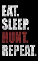 Eat. Sleep. Hunt. Repeat.