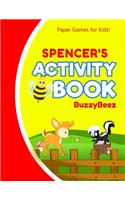 Spencer's Activity Book: 100 + Pages of Fun Activities - Ready to Play Paper Games + Blank Storybook Pages for Kids Age 3+ - Hangman, Tic Tac Toe, Four in a Row, Sea Battle 