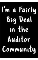 I'm a fairly big deal in the auditor community: Notebook journal Diary Cute funny humorous blank lined notebook Gift for student school college ruled graduation gift ... job working employee appre