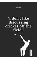 Cricket Notebook Quote 15 Notebook For Cricket Fans and Lovers