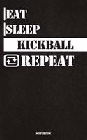 Eat Sleep Kickball Notebook