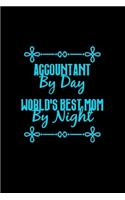 Accountant by day world's best mom by night: Food Journal - Track your Meals - Eat clean and fit - Breakfast Lunch Diner Snacks - Time Items Serving Cals Sugar Protein Fiber Carbs Fat - 110 pag