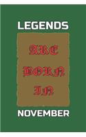 Legends Are Born in November: Birthday Gift Notebook, Journal For Best Friends And Family, Lined (6×9) 120 Pages.