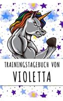 Trainingstagebuch von Violetta: Personalisierter Tagesplaner für dein Fitness- und Krafttraining im Fitnessstudio oder Zuhause