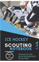 Ice Hockey. Scouting Notebook