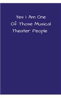 Yes I Am One Of Those Musical Theater People