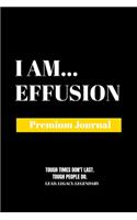 I Am Effusion: Premium Journal