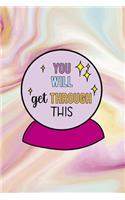 You Will Get Through This: Mental Health Notebook Journal Composition Blank Lined Diary Notepad 120 Pages Paperback Pink Ink