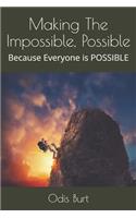 Making The Impossible, Possible: Because Everyone is POSSIBLE