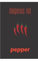 dangerous red pepper: small lined Pepper Notebook / Travel Journal to write in (6'' x 9'') 120 pages