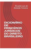 Dicionário de Princípios Jurídicos Do Direito Brasileiro