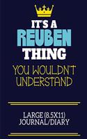 It's A Reuben Thing You Wouldn't Understand Large (8.5x11) Journal/Diary: A cute book to write in for any book lovers, doodle writers and budding authors!