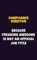 Compliance Director, Because Freaking Awesome Is Not An Official Job Title