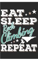 Eat Sleep Rock Climbing Repeat