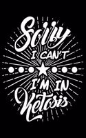 Sorry I Can't I'm In Ketosis: Gifts for keto friends, keto journal for women, gift for keto dieters 6x9 Journal Gift Notebook with 125 Lined Pages