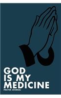 God Is My Medicine
