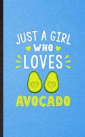 Just a Girl Who Loves Avocado