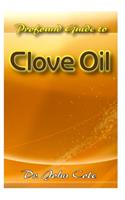 Profound Guide To Clove Oil