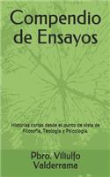 Compendio de Ensayos: Historias cortas desde el punto de vista de Filosofía, Teología y Psicología.